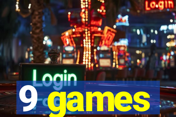 9 games